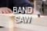 Band Saw